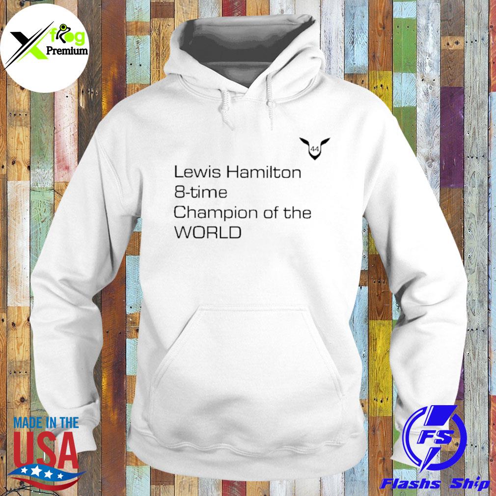 Lewis hamilton 8 time champion of the world 44 s Hoodie