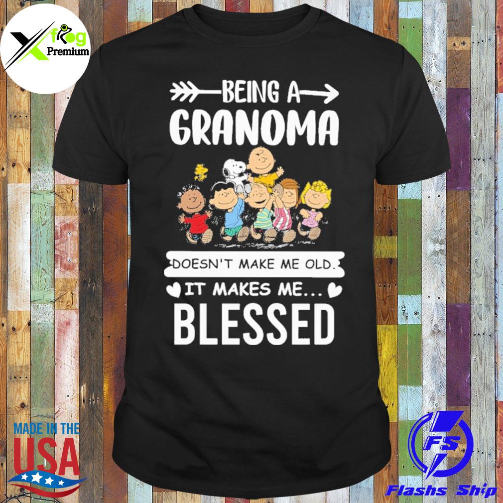 Snoopy and Charlie brown and friends being a grandma doesn't make me old it makes me blessed shirt