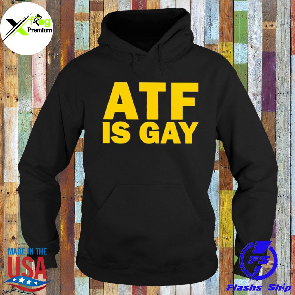 Atf is gay s Hoodie