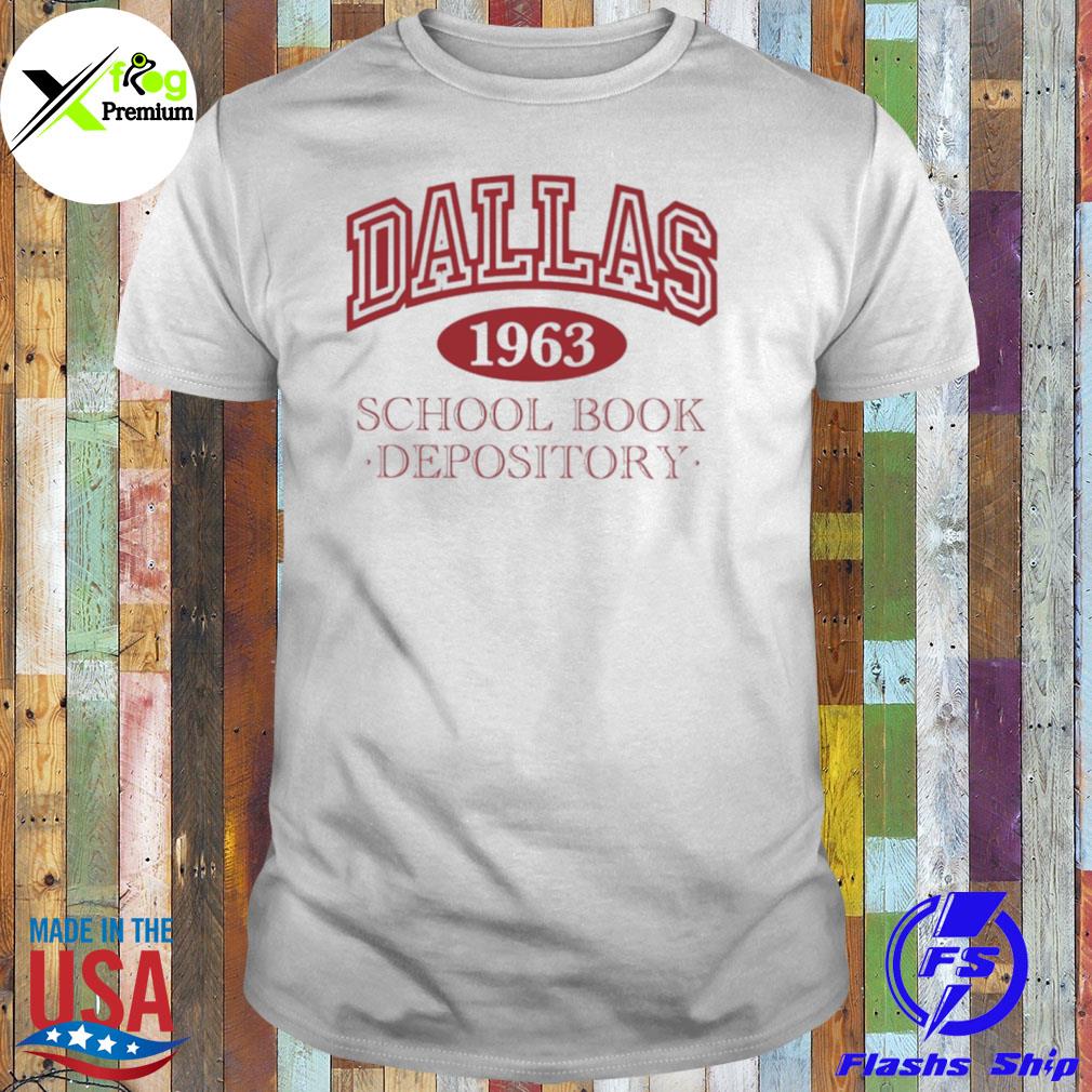 Dallas school book depository shirt