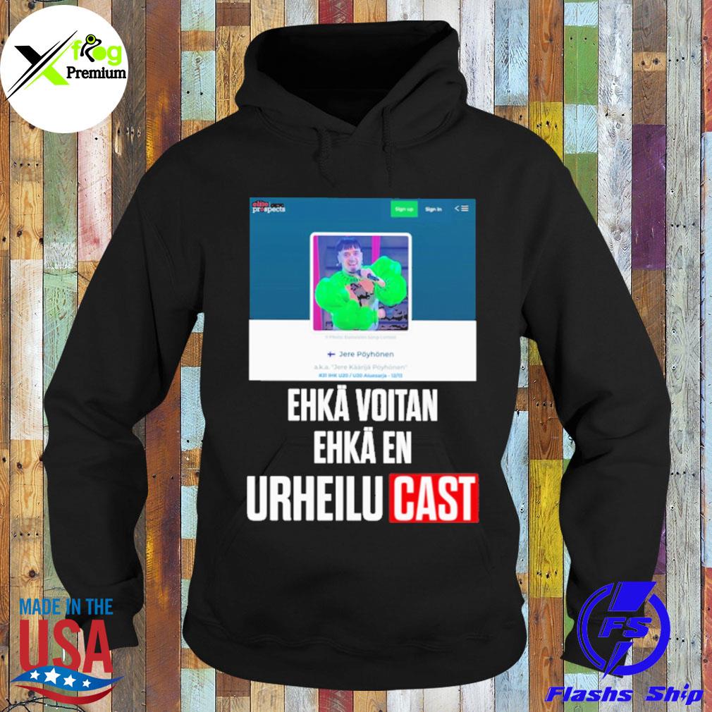 Ehka voitan ehka en urheilucast s Hoodie