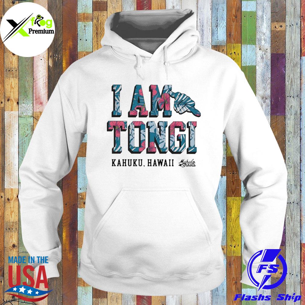 I am tongI kakuhu hawaiI s Hoodie