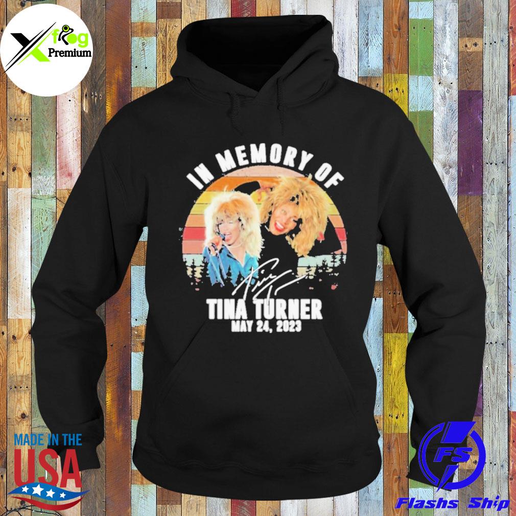 In memory of tina turner may 24 2023 s Hoodie