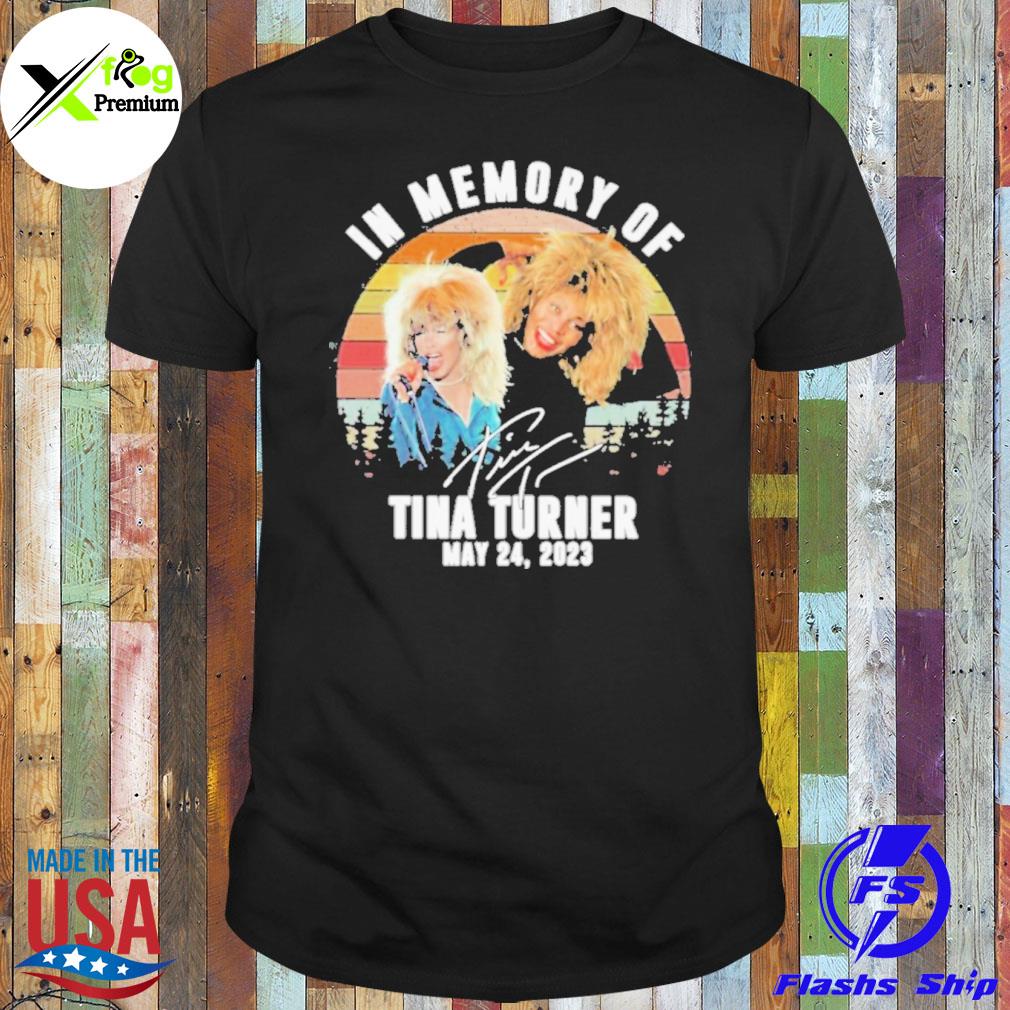 In memory of tina turner may 24 2023 shirt