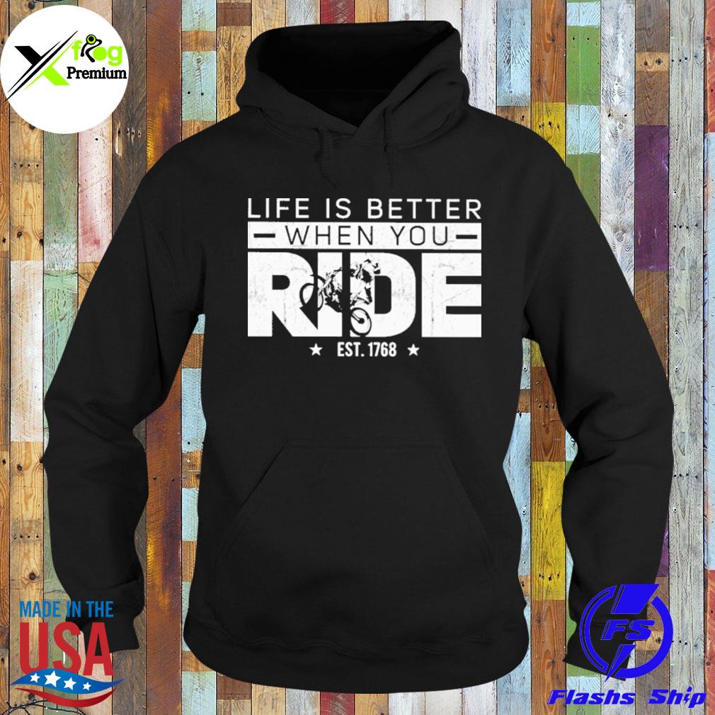 Life is better when you ride est 1768 s Hoodie