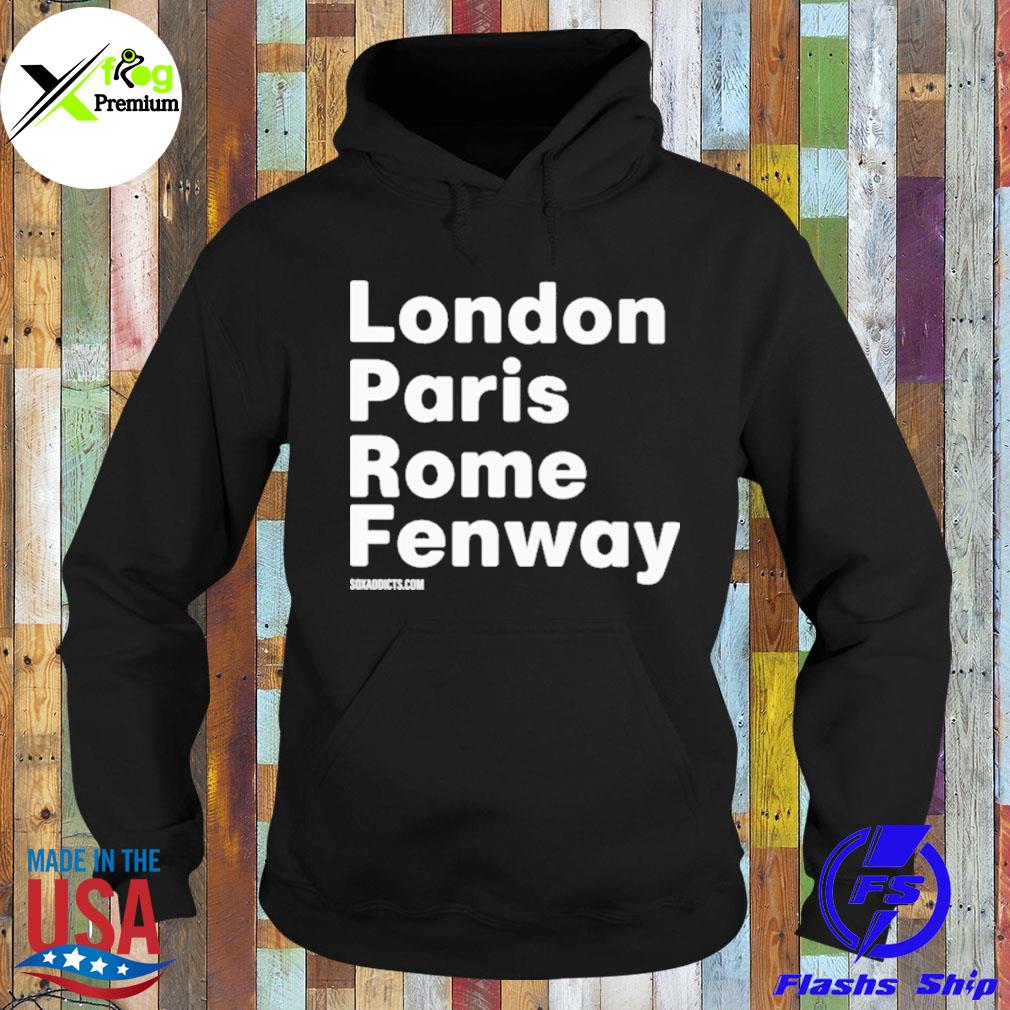 London paris rome fenway soxaddicts s Hoodie