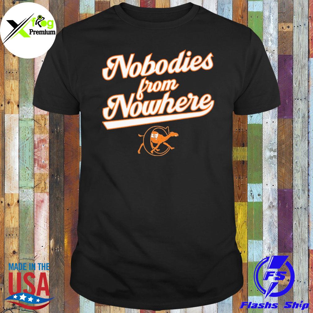 Nobodies from nowhere shirt