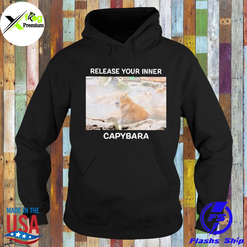 Release your inner capybara s Hoodie