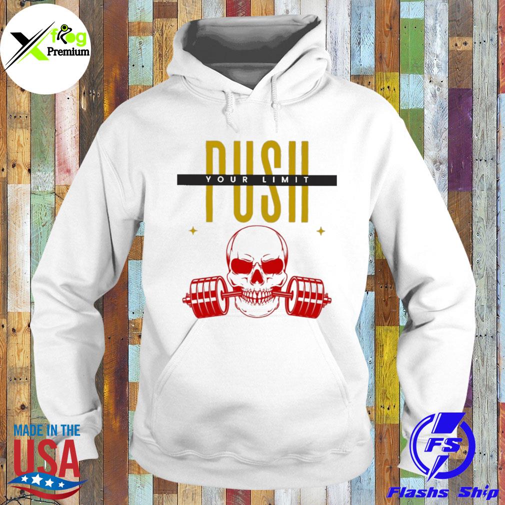 Skull push your limit s Hoodie