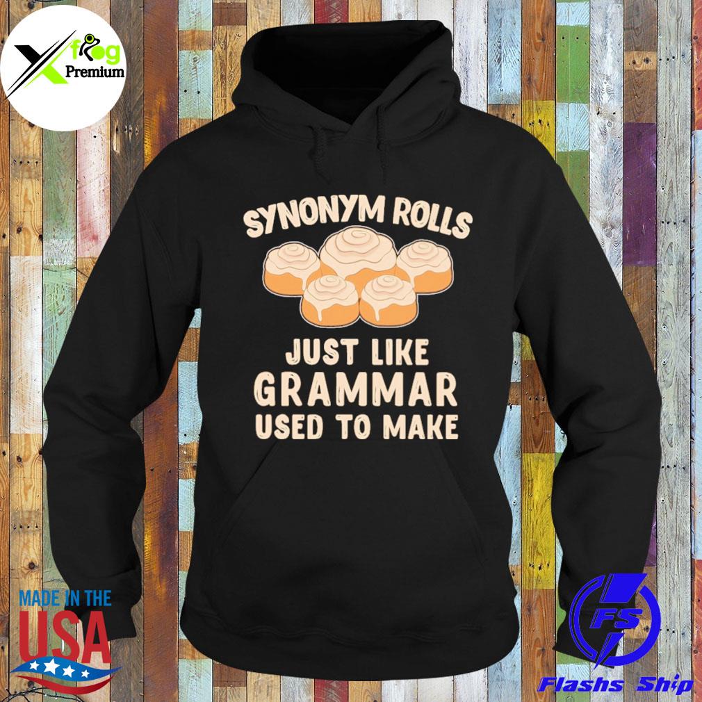 Synonym rolls just grammar used to make s Hoodie