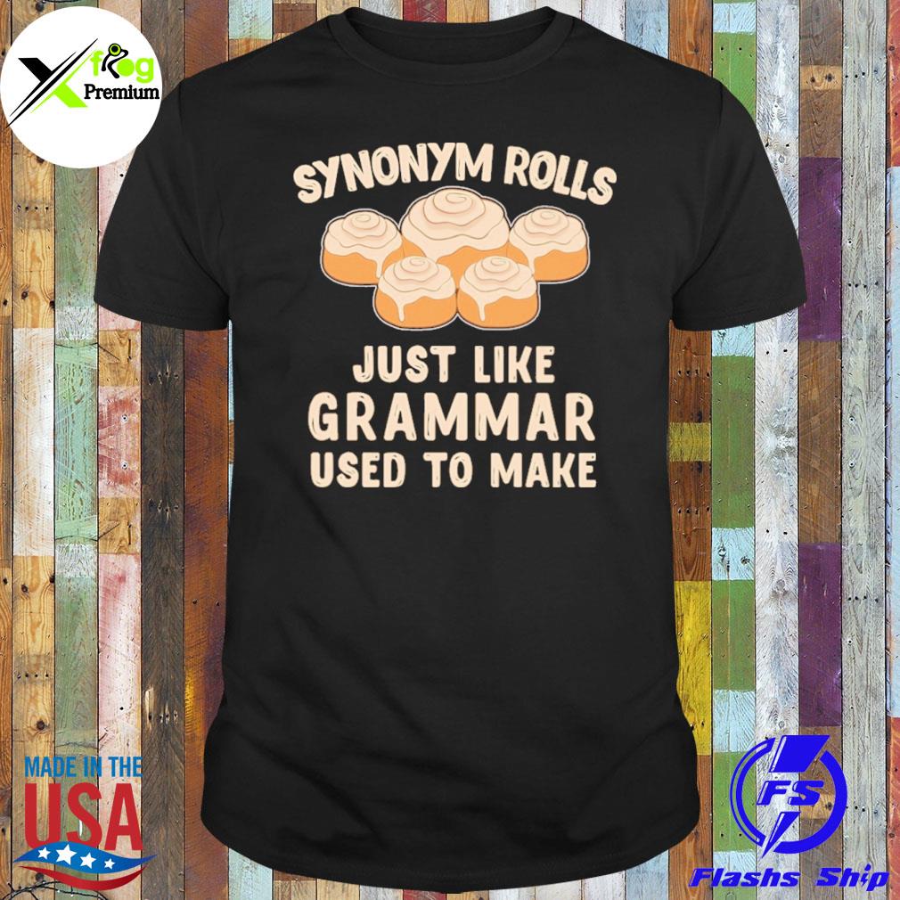 Synonym rolls just grammar used to make shirt