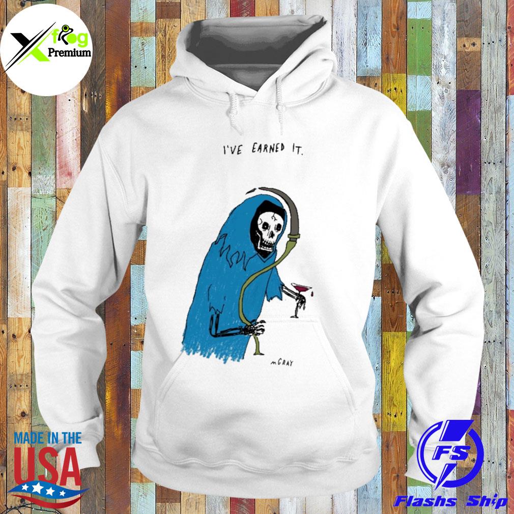 The death I've earned it mgray s Hoodie