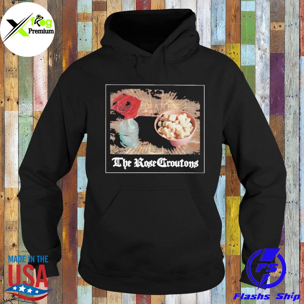 The rose croutons s Hoodie