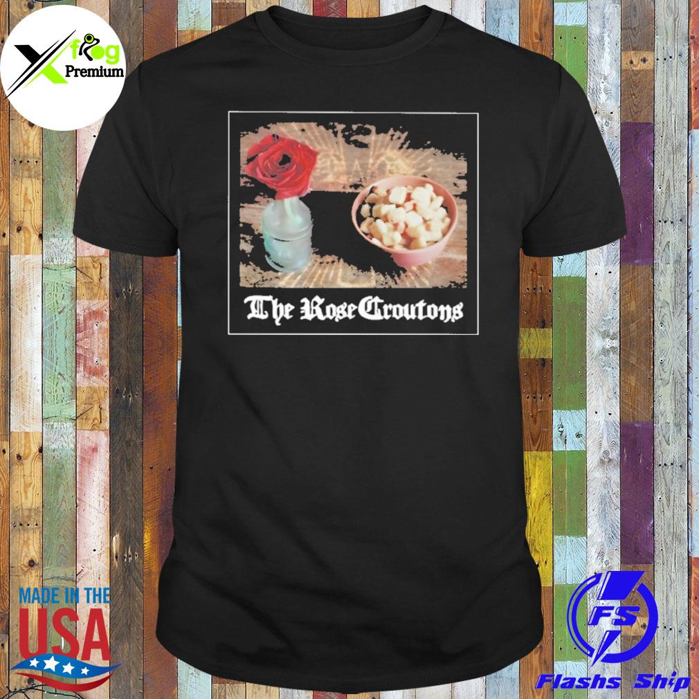 The rose croutons shirt