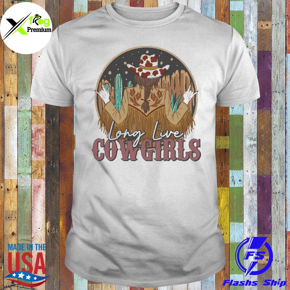 Women long live cowgirls shirt