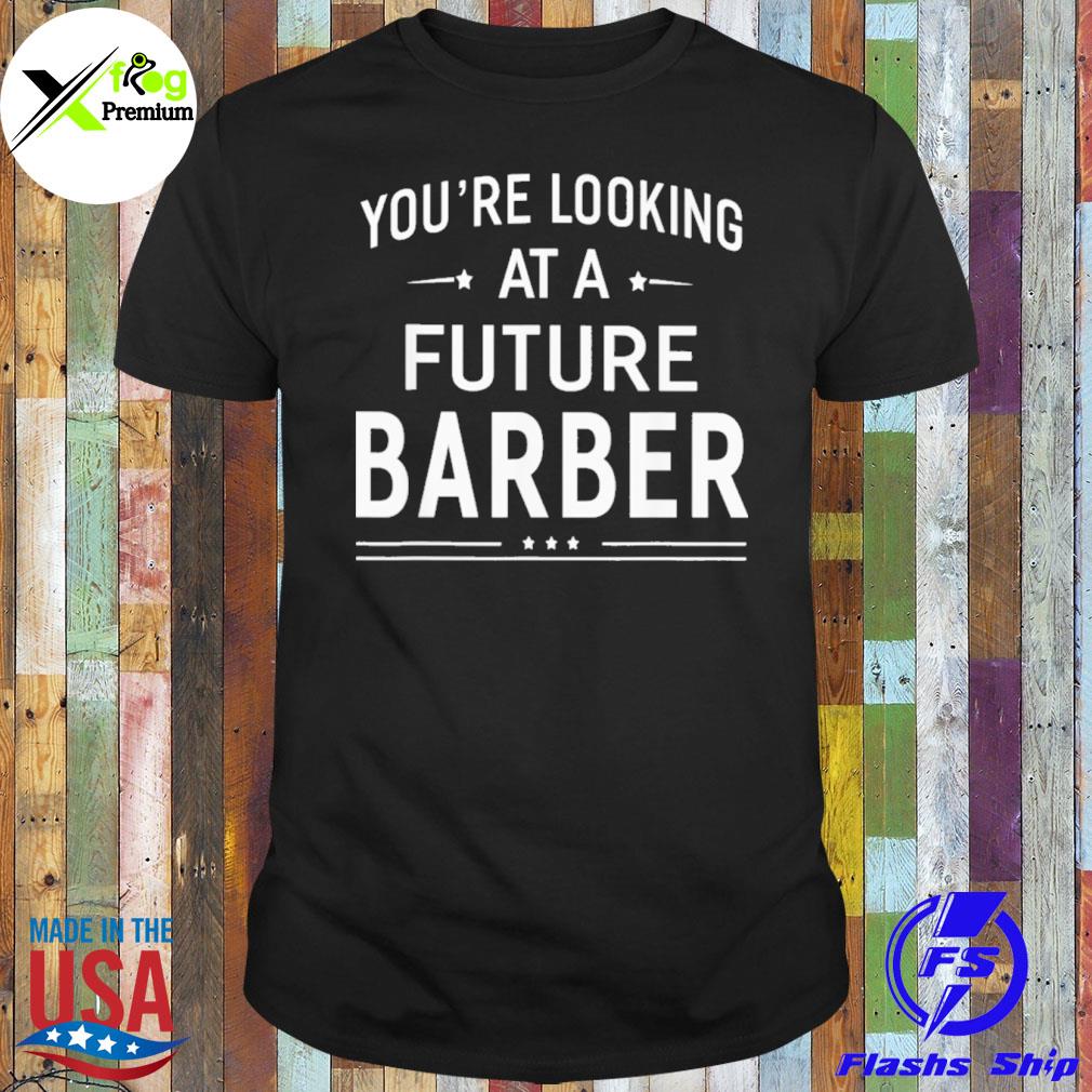 You're looking at a future barber shirt