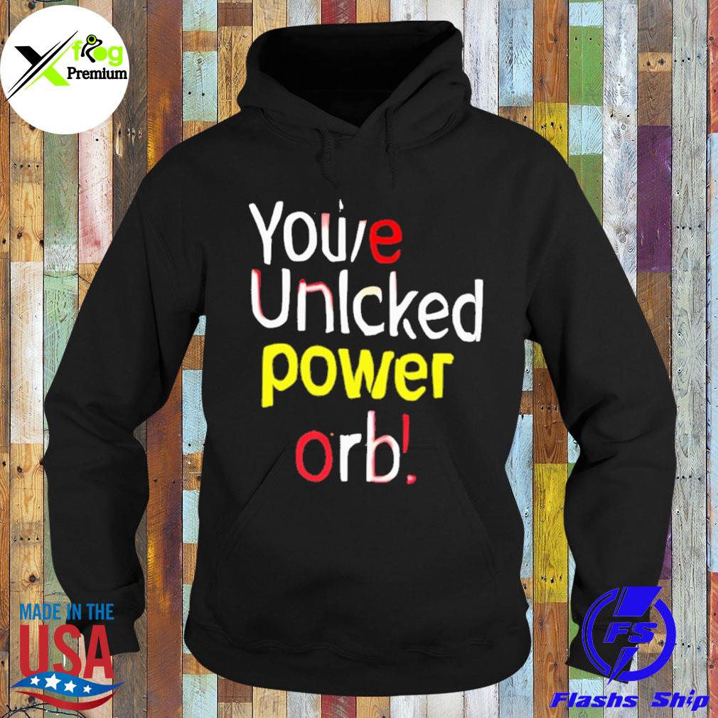 You've unlocked power orb s Hoodie