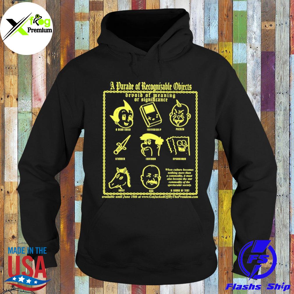 A parade of recognizable objects devoid of meaning or significance s Hoodie
