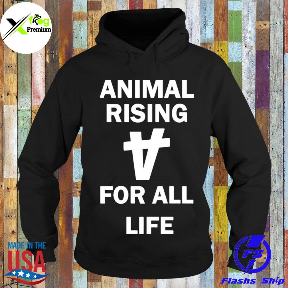 Animal rising for all life s Hoodie