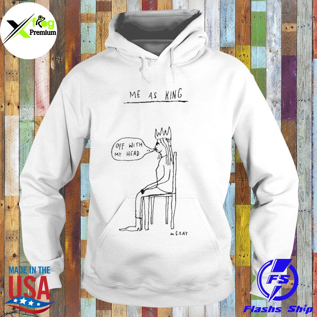As king off with my head mgray s Hoodie