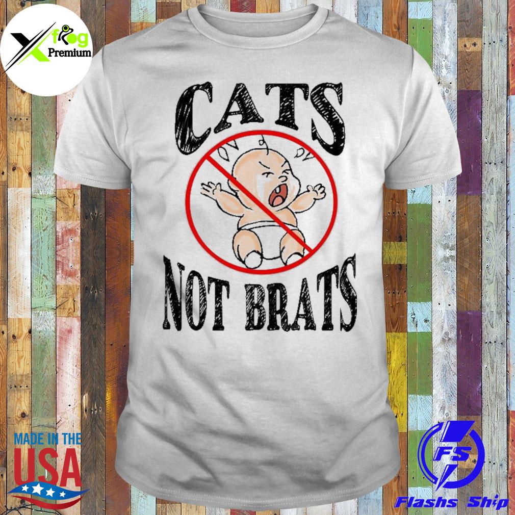 Baby cats not brats shirt