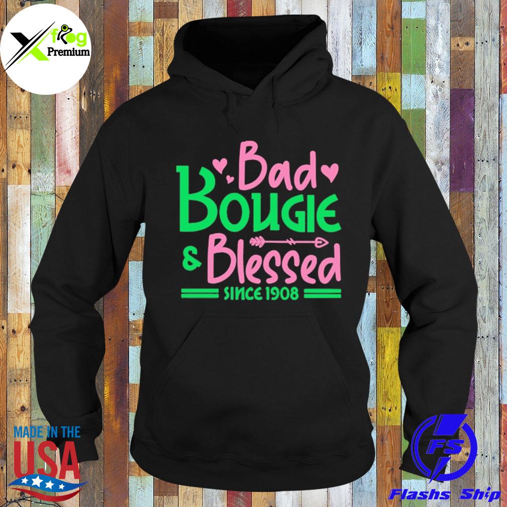 Bad bougie and blessed since 1908 s Hoodie