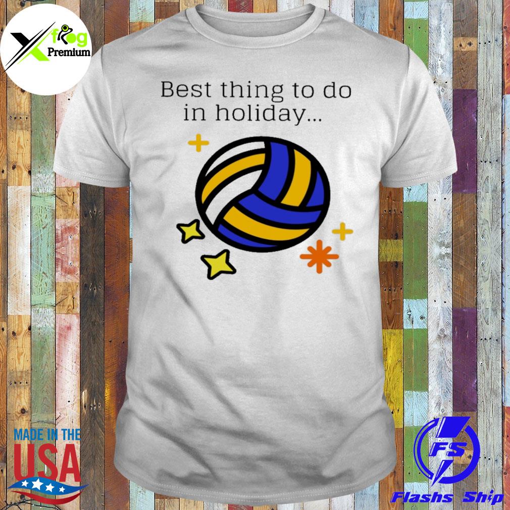 Best thing to do in holiday shirt
