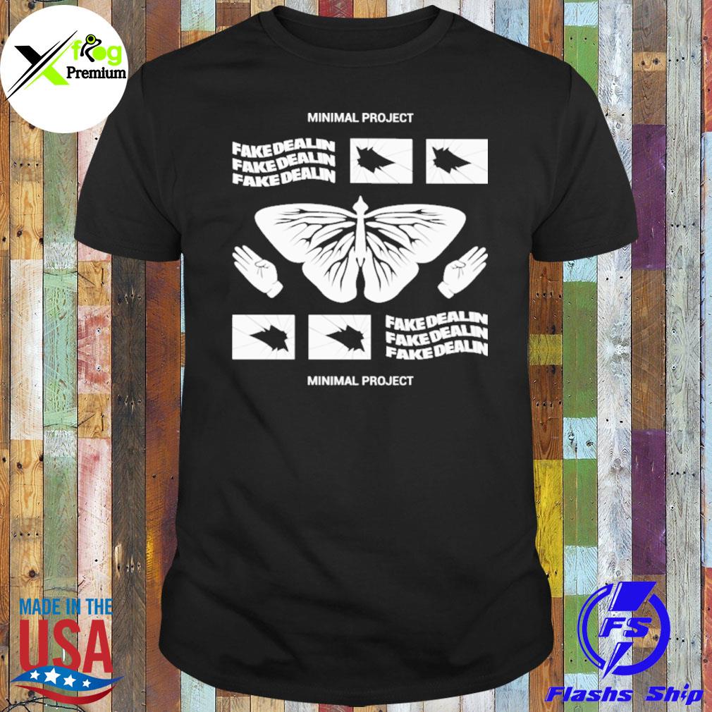 Butterfly fake dealin minimal project shirt