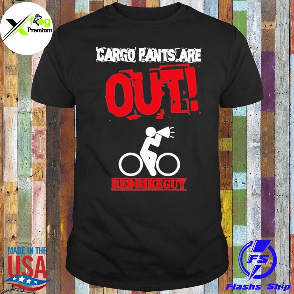 Cargo pants are out redbikeguy shirt