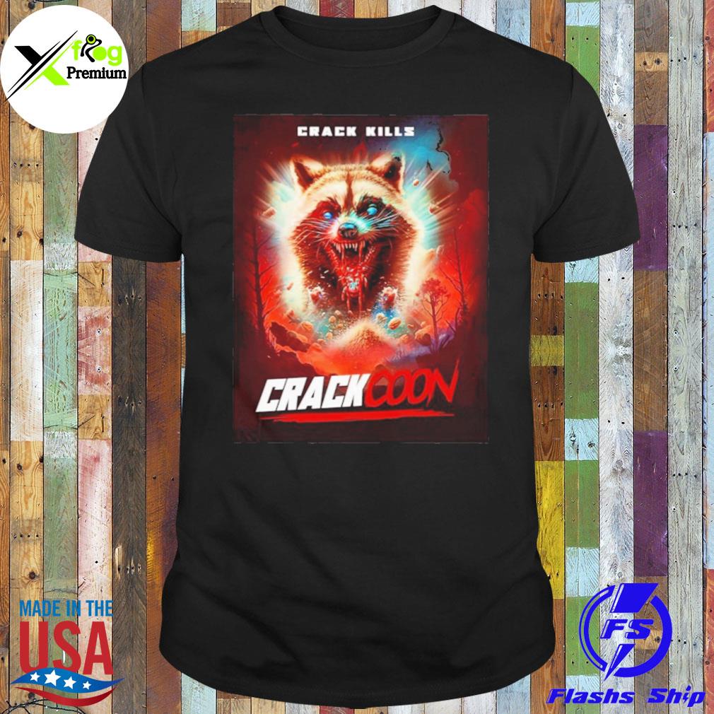 Crack kills crackcoon shirt