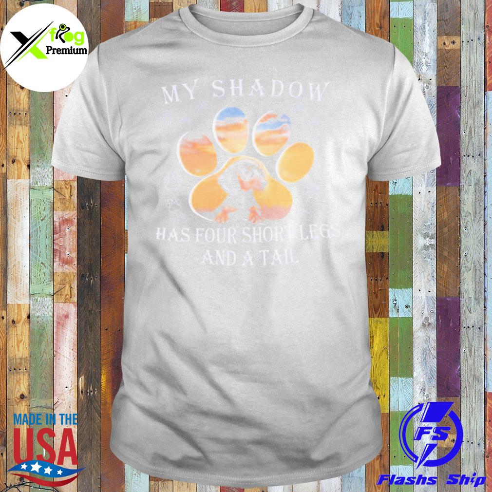 Dachshund my shadow has four short legs and a tall shirt