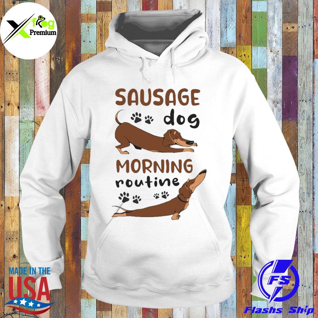 Dachshunds sausage dog morning routine s Hoodie