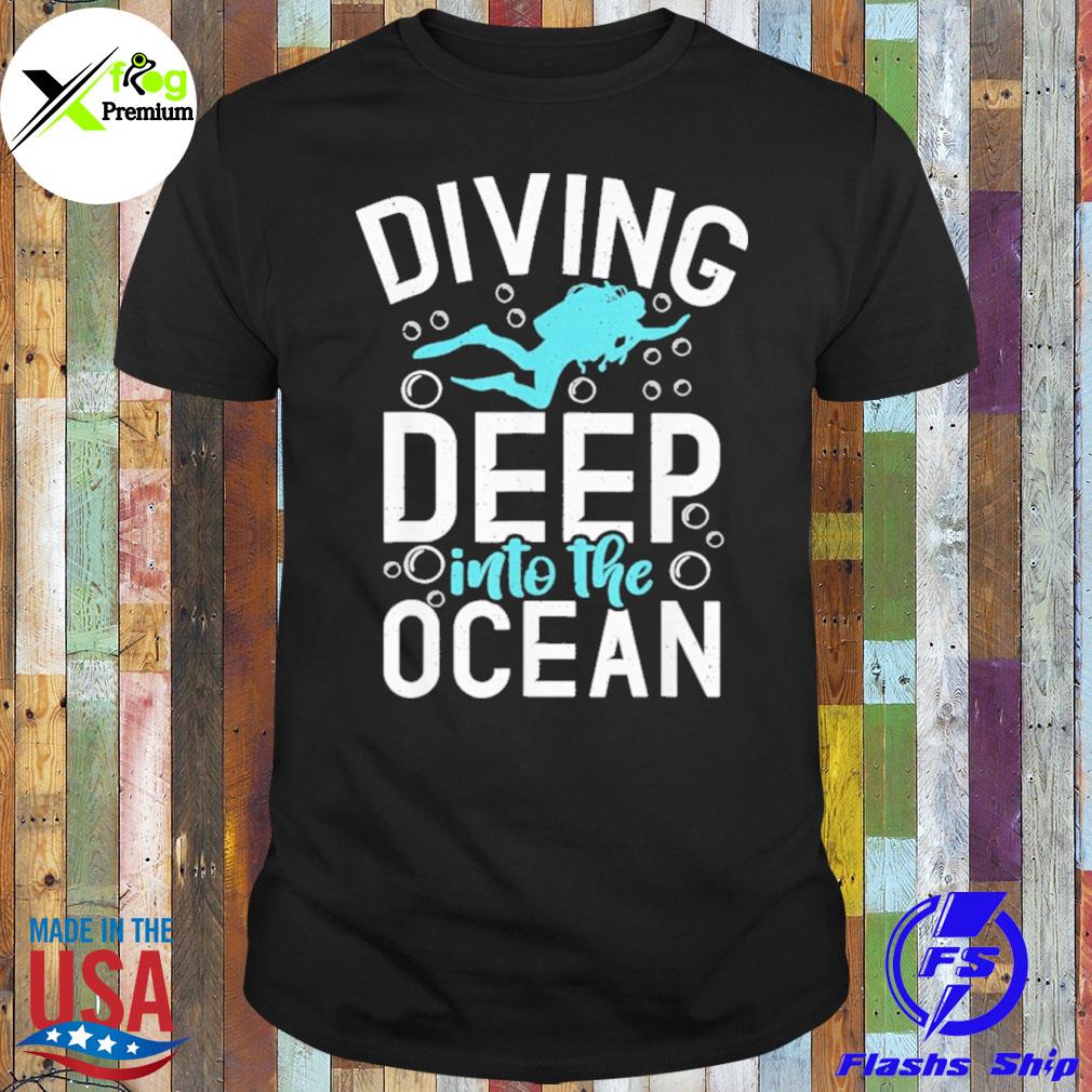Diving deep into the ocean shirt