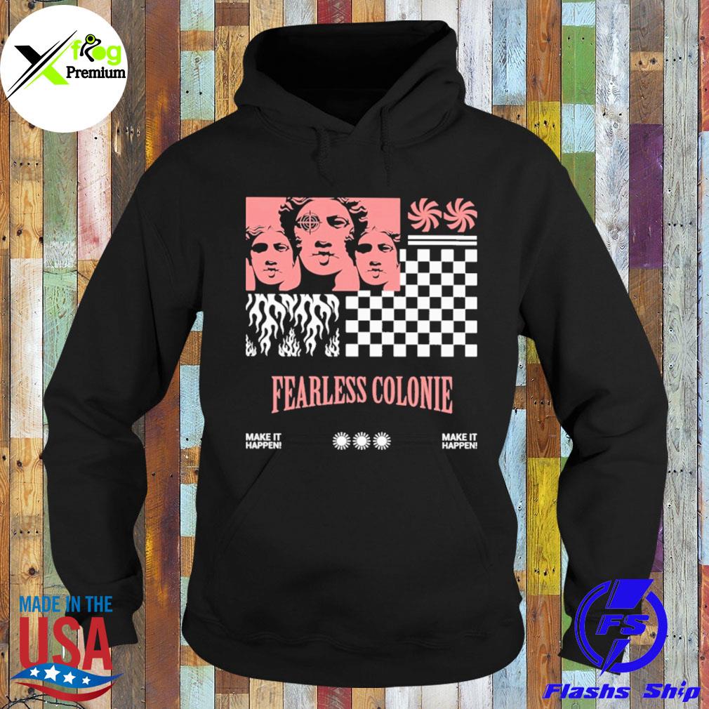 Fearless colonie make it happen s Hoodie