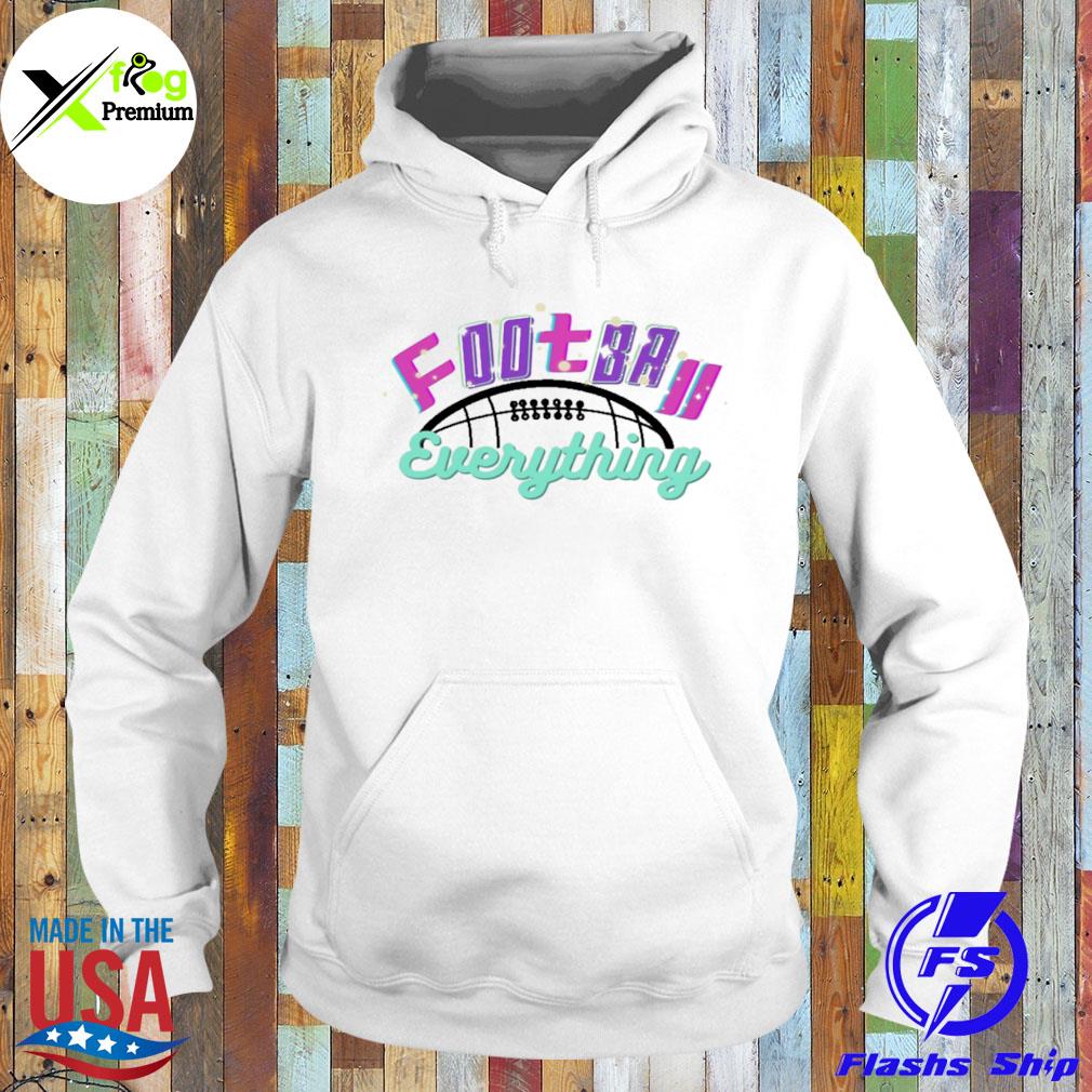 Football everything s Hoodie