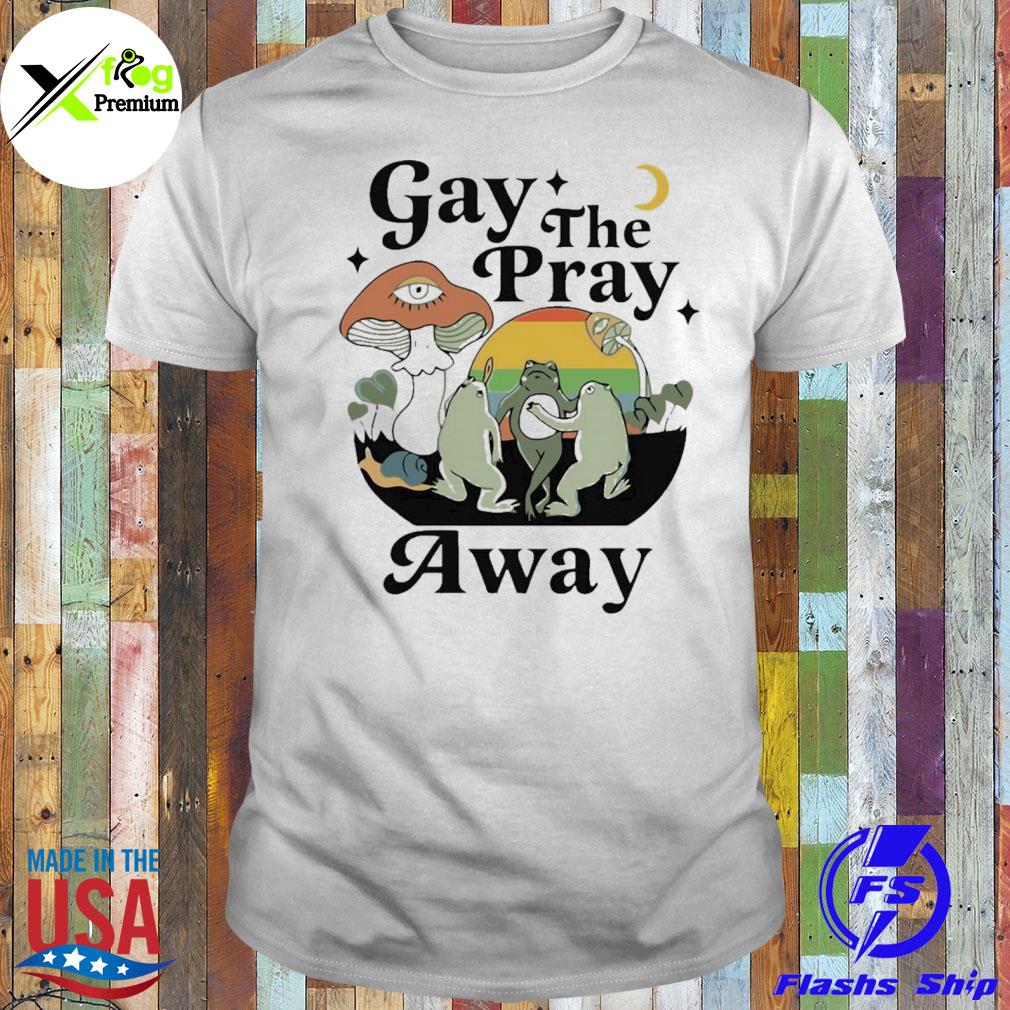 Frogs gay the pray away shirt