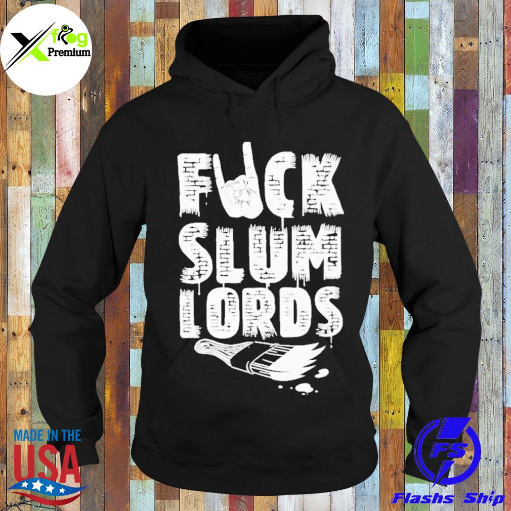 Fuck slumlords s Hoodie