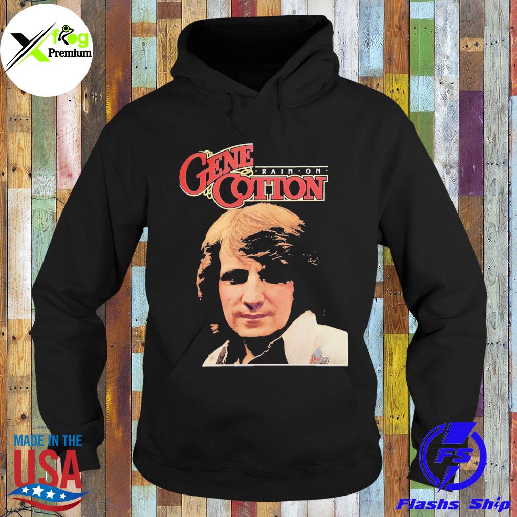 Gene rain on cotton s Hoodie