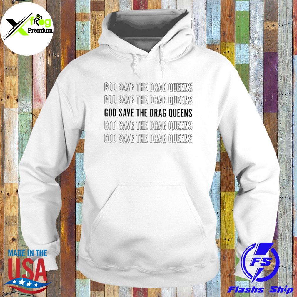 God save the drag queens s Hoodie