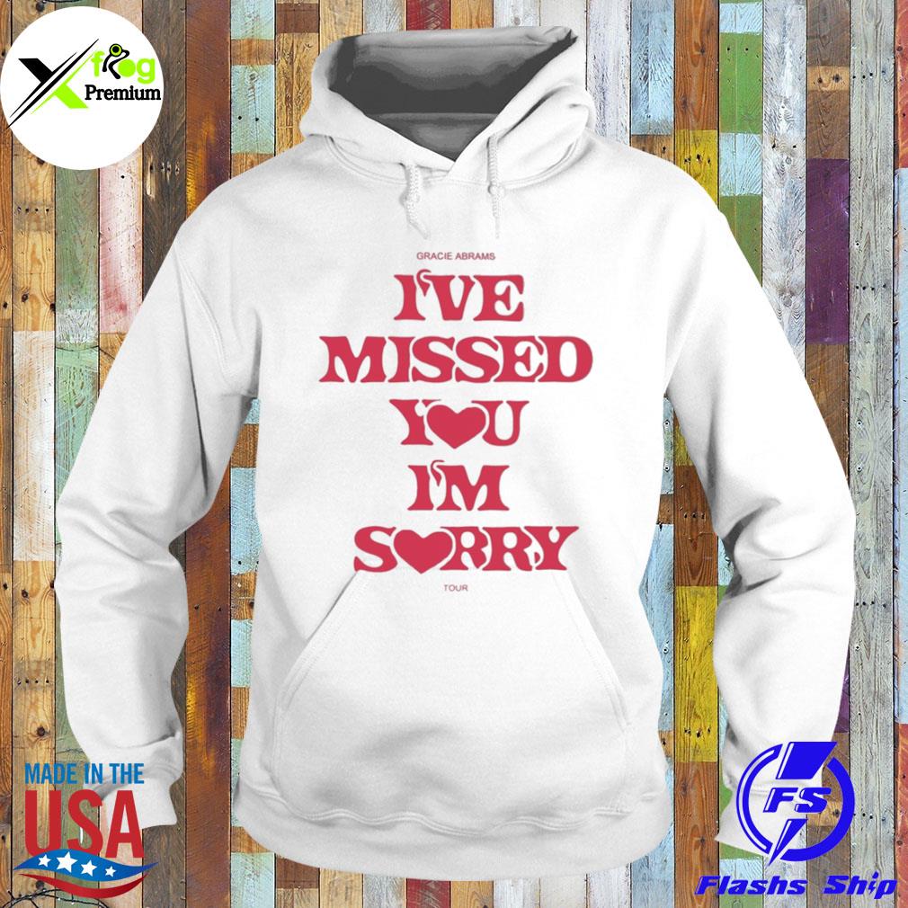 Gracie Abrams I've missed you I'm sorry tour s Hoodie