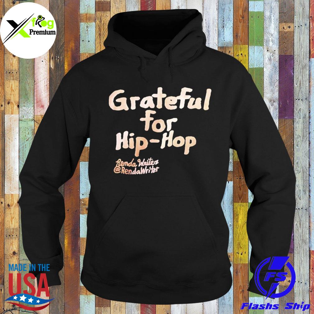 Grateful for hip hop remda writer rendawriter s Hoodie