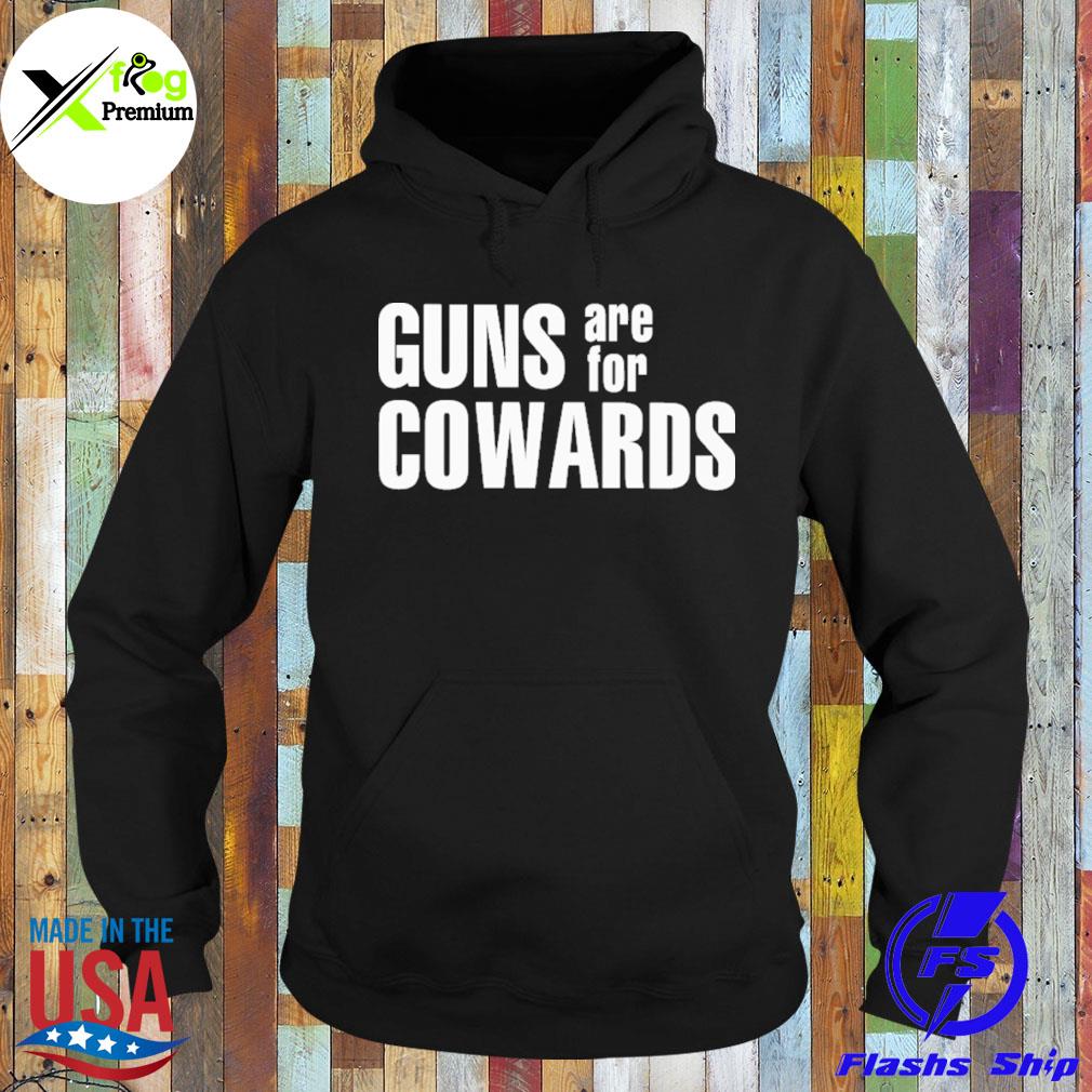 Guns are for cowards black s Hoodie