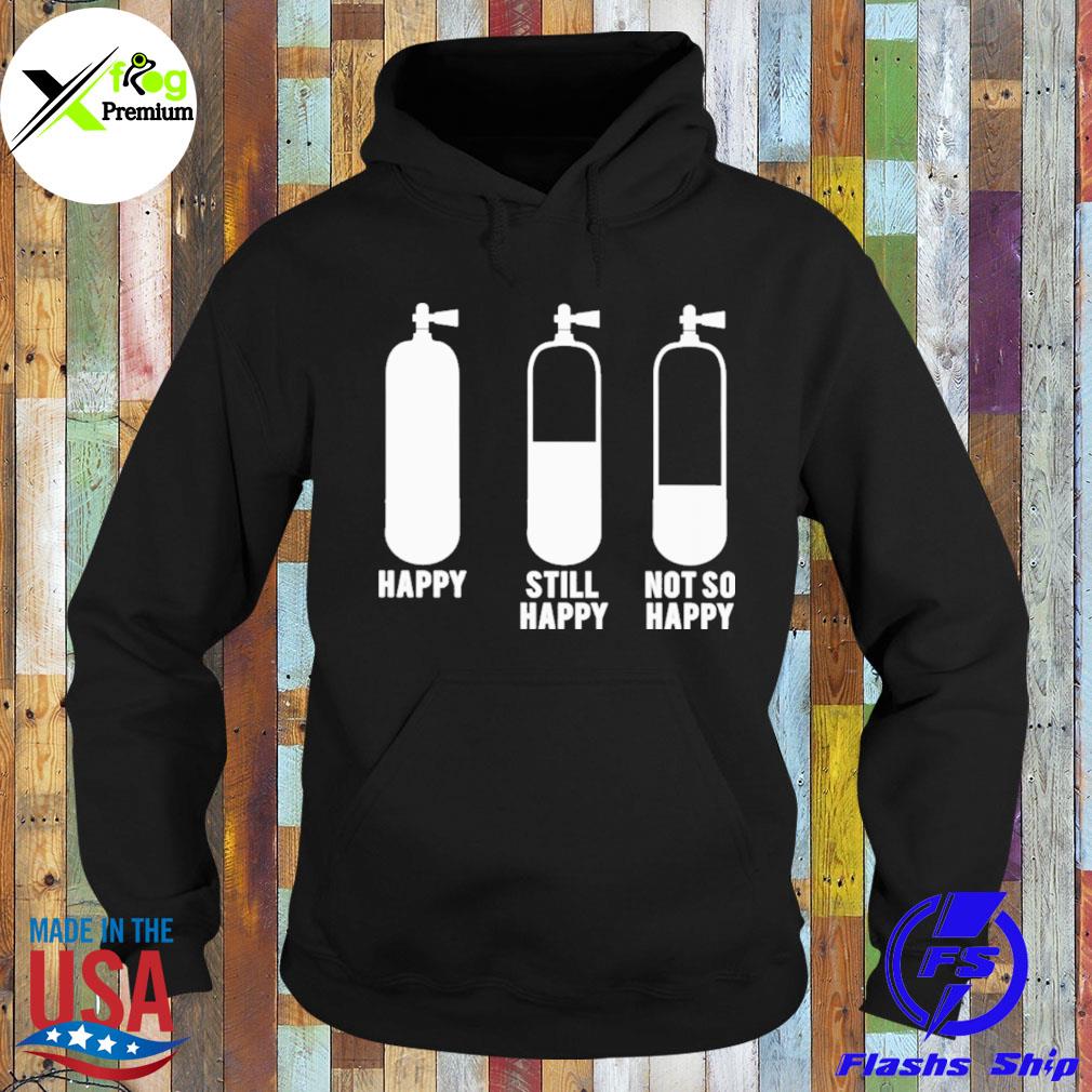 Happy still happy not so happy s Hoodie