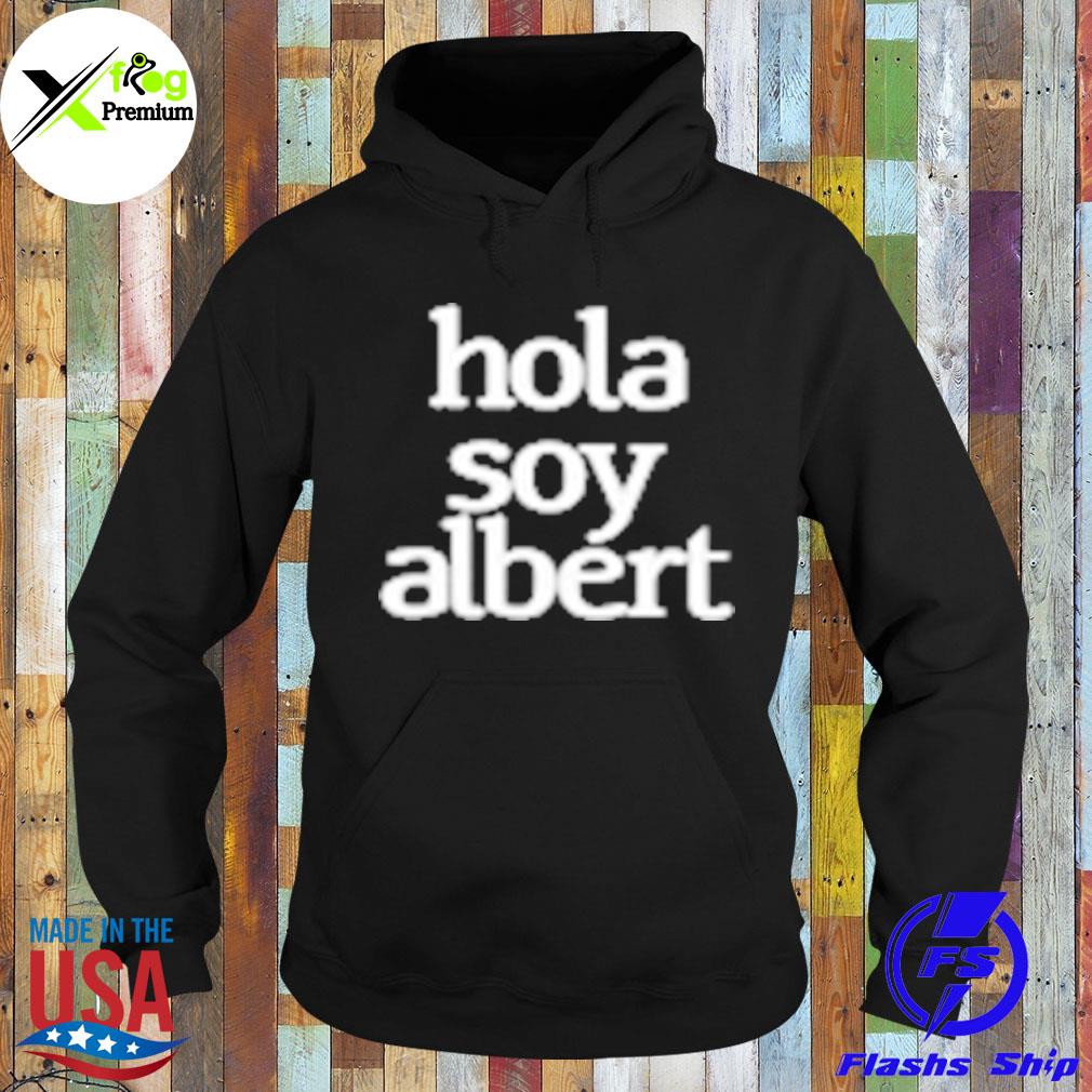 Hola soy albert s Hoodie