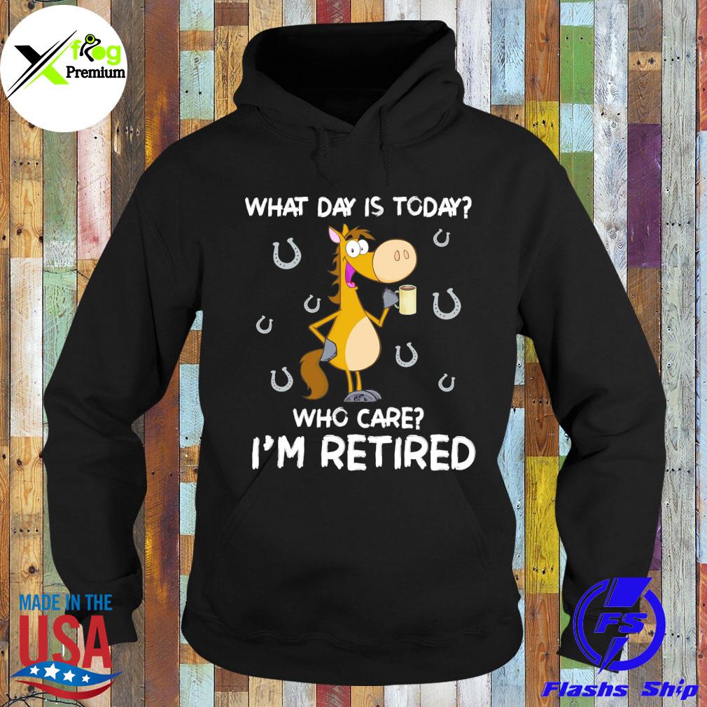 Horse drinking coffee what day is today who cares I'm retired s Hoodie