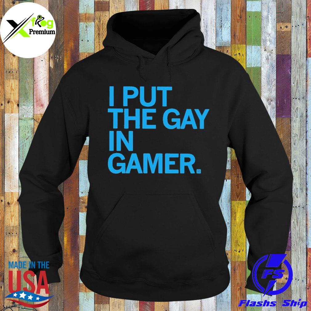 I put the gay in gamer s Hoodie