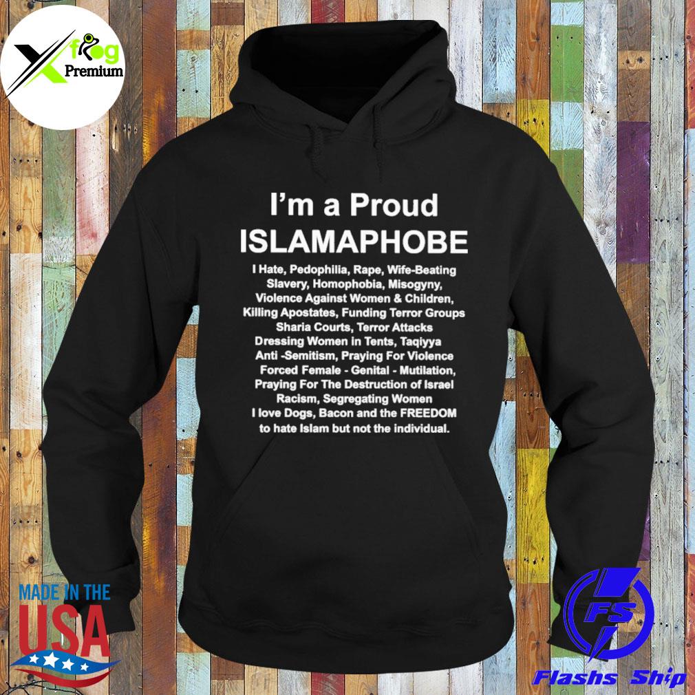 I'm a proud islamaphobe I hate pedophilia rape wife beating s Hoodie