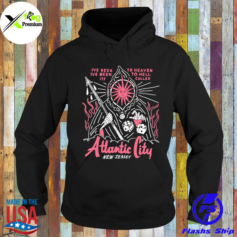 I've been I've been its to heaven to hell called atlantic city new jersey s Hoodie