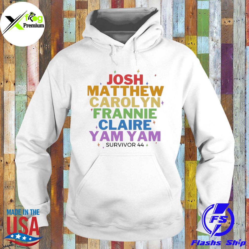 Josh matthew carolyn frannie claire and yam yam survivor 44 s Hoodie