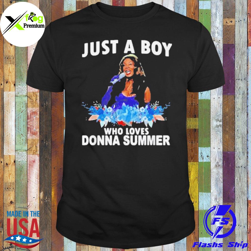 Just a boy who loves donna summer shirt